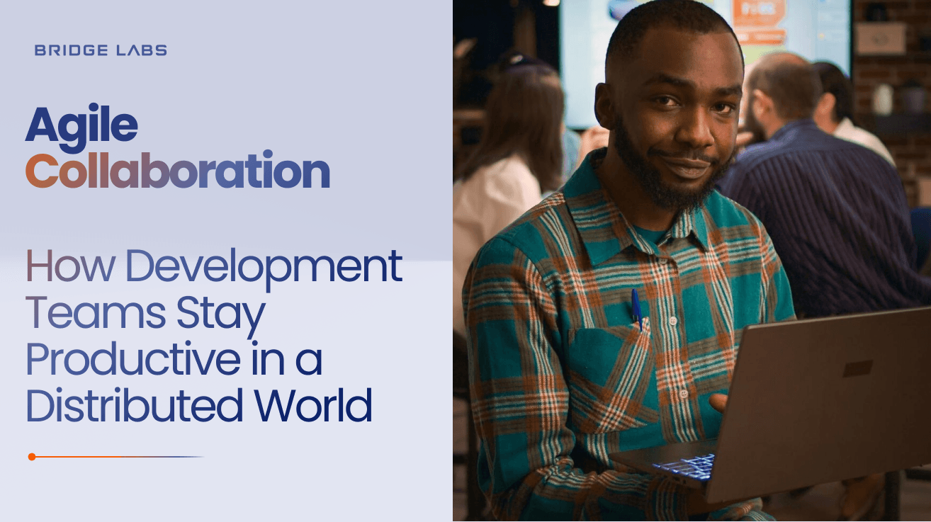 Agile Collaboration_ How Development Teams Stay Productive in a Distributed World_Blog Banner